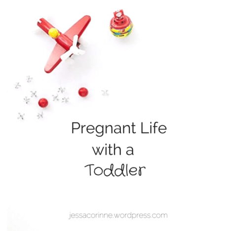 Pregnant Life with a toddler
